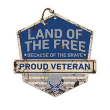 Load image into Gallery viewer, Rustic Badge Land of the Free Veteran Sign Air Force*